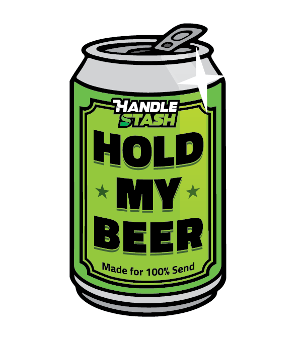 HOLD MY BEER